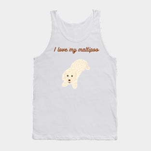 I love my maltipoo! Tank Top